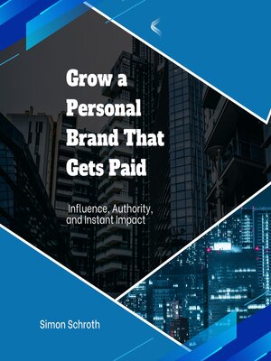 cover image of Grow a Personal Brand That Gets Paid